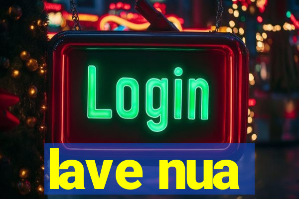 lave nua